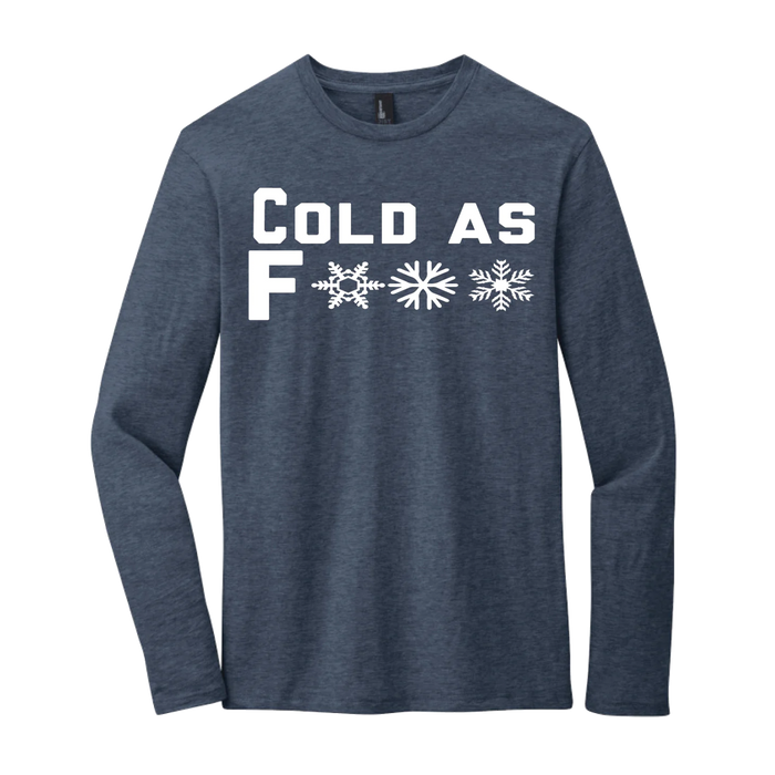 Cold As F*** Long Sleeve